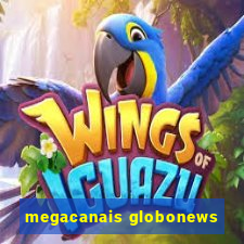 megacanais globonews